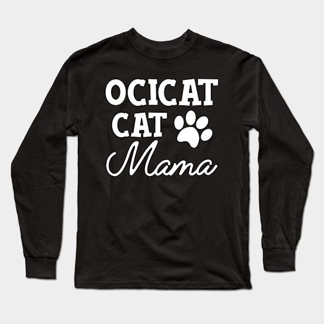 Ocicat Cat Mama Long Sleeve T-Shirt by KC Happy Shop